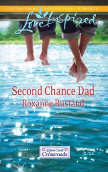 Читать Second Chance Dad - Roxanne  Rustand