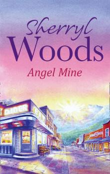 Читать Angel Mine - Sherryl  Woods