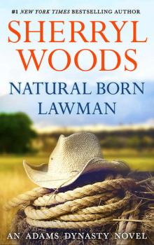 Читать Natural Born Lawman - Sherryl  Woods