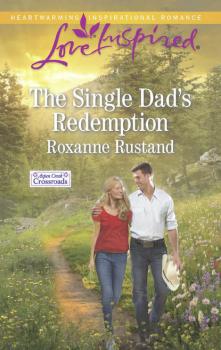 Читать The Single Dad's Redemption - Roxanne  Rustand