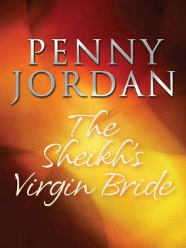 Читать The Sheikh's Virgin Bride - PENNY  JORDAN