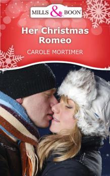 Читать Her Christmas Romeo - Carole  Mortimer