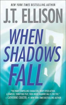 Читать When Shadows Fall - J.T.  Ellison
