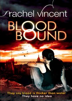 Читать Blood Bound - Rachel  Vincent
