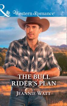 Читать The Bull Rider's Plan - Jeannie  Watt