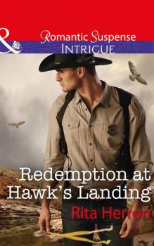 Читать Redemption At Hawk's Landing - Rita  Herron