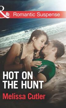 Читать Hot on the Hunt - Melissa  Cutler