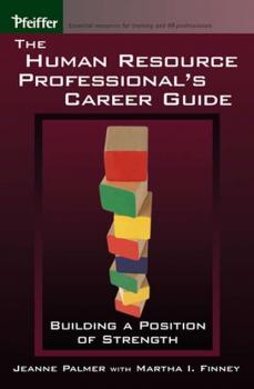 Читать The Human Resource Professional's Career Guide - Jeanne  Palmer