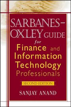 Читать Sarbanes-Oxley Guide for Finance and Information Technology Professionals - Группа авторов