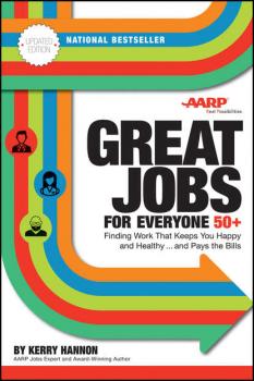 Читать Great Jobs for Everyone 50 +, Updated Edition - Группа авторов