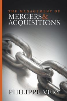 Читать The Management of Mergers and Acquisitions - Группа авторов