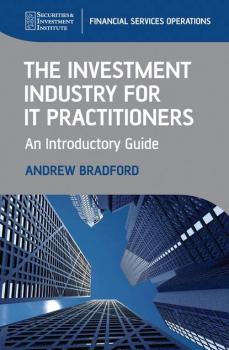 Читать The Investment Industry for IT Practitioners - Группа авторов