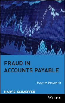 Читать Fraud in Accounts Payable - Группа авторов