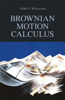 Читать Brownian Motion Calculus - Группа авторов