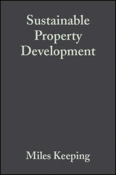 Читать Sustainable Property Development - Miles  Keeping