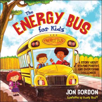 Читать The Energy Bus for Kids - Jon  Gordon