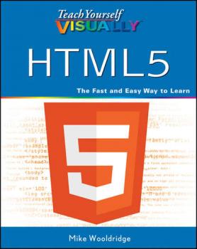 Читать Teach Yourself VISUALLY HTML5 - Mike  Wooldridge