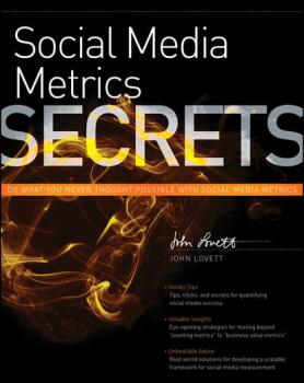 Читать Social Media Metrics Secrets - John  Lovett
