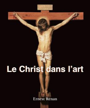 Читать Le Christ dans l’art - Ernest  Renan