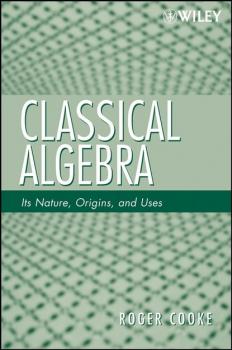 Читать Classical Algebra - Группа авторов