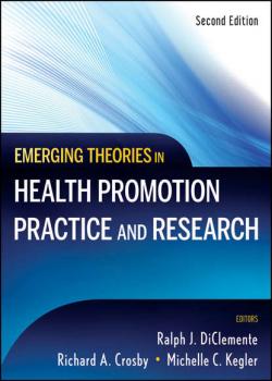 Читать Emerging Theories in Health Promotion Practice and Research - Richard Crosby A.