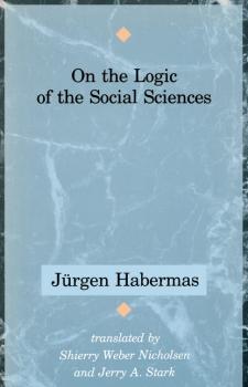 Читать On the Logic of the Social Sciences - Jurgen  Habermas