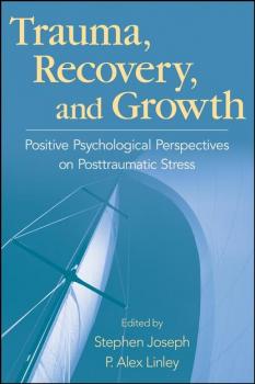 Читать Trauma, Recovery, and Growth - Stephen  Joseph