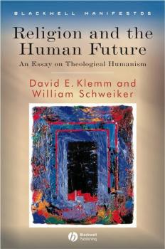 Читать Religion and the Human Future - William  Schweiker