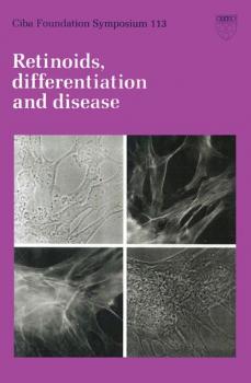Читать Retinoids, Differentiation and Disease - CIBA Foundation Symposium