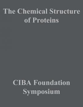 Читать The Chemical Structure of Proteins - CIBA Foundation Symposium