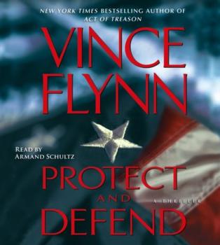 Читать Protect and Defend - Vince  Flynn