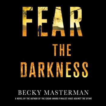 Читать Fear the Darkness - Becky Masterman
