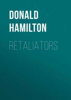 Читать Retaliators - Donald  Hamilton