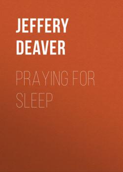 Читать Praying for Sleep - Jeffery Deaver