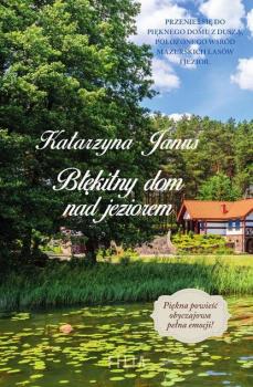 Читать Błękitny dom nad jeziorem - Katarzyna Janus