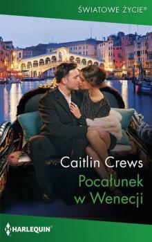 Читать Pocałunek w Wenecji - Caitlin Crews