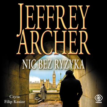 Читать Nic bez ryzyka - Jeffrey Archer