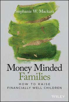 Читать Money Minded Families - Stephanie W. Mackara
