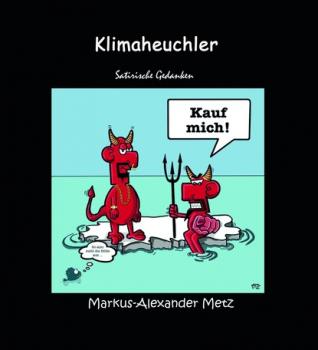 Читать Klimaheuchler - Markus-Alexander Metz