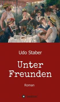 Читать Unter Freunden - Udo Staber