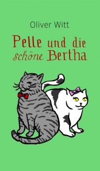 Читать Pelle und die schöne Bertha - Oliver Witt