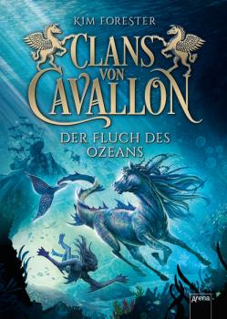 Читать Clans von Cavallon (2). Der Fluch des Ozeans - Kim Forester