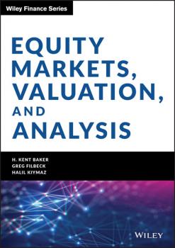 Читать Equity Markets, Valuation, and Analysis - H. Kent Baker