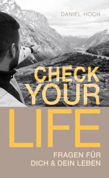 Читать CHECK YOUR LIFE! - Daniel Hoch