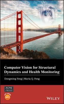 Читать Computer Vision for Structural Dynamics and Health Monitoring - Dongming Feng