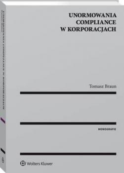 Читать Unormowania compliance w korporacjach - Tomasz Braun