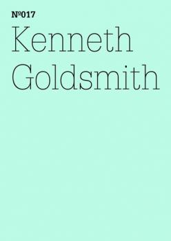 Читать Kenneth Goldsmith - Kenneth  Goldsmith
