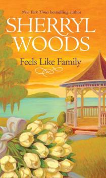 Читать Feels Like Family - Sherryl Woods
