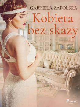 Читать Kobieta bez skazy - Gabriela Zapolska