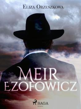 Читать Meir Ezofowicz - Eliza Orzeszkowa